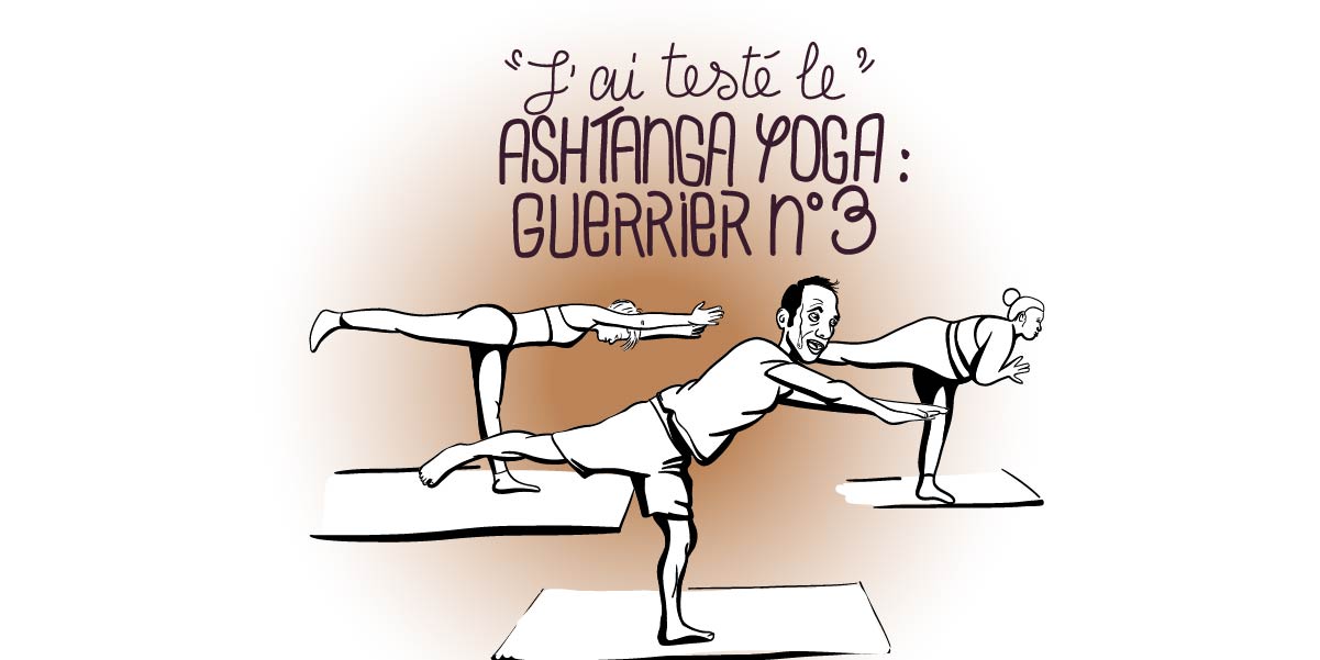 J’ai testé le Ashtanga Yoga